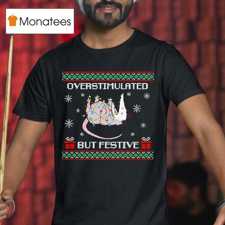 Overstimulated But Festive Possum Light Christmas T Shirt Overstimulated But Festive Possum Light Christmas T Shirt