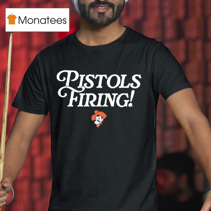 Pistols Firing Oklahoma State University Osu T Shirt Pistols Firing Oklahoma State University Osu T Shirt