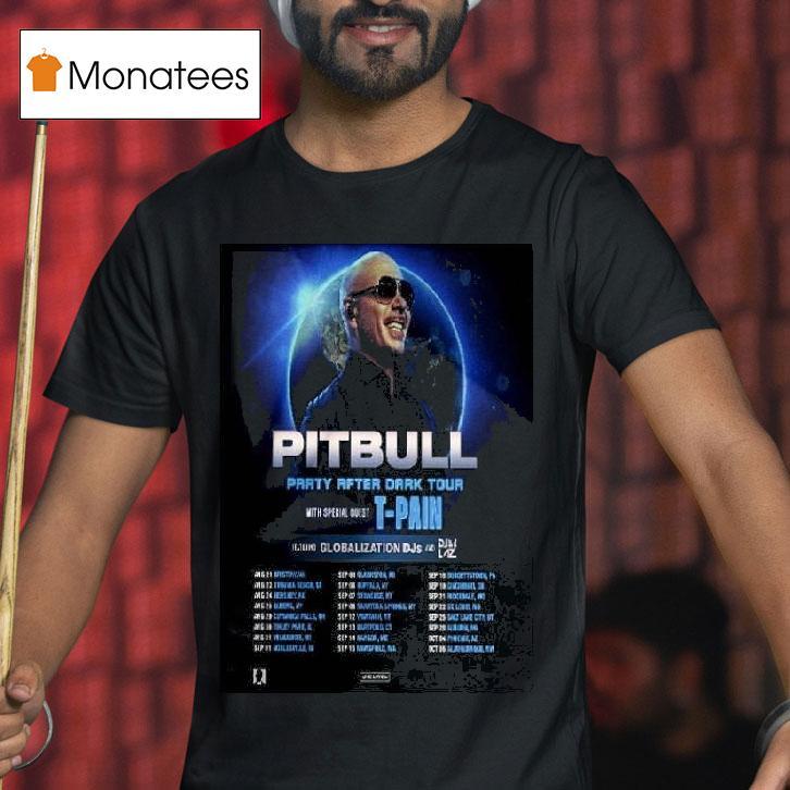 Pitbull Party After Dark Tour With Special Guest T Pain T Shirt Pitbull Party After Dark Tour With Special Guest T Pain T Shirt