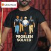 Problem Solved Police Ice Construction Graphic T Shirt