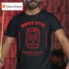 Root Evil The Beer From Hell T Shirt