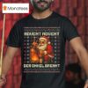 Santa Claus Advent Advent Der Onkel Brennt Ugly Christmas T Shirt