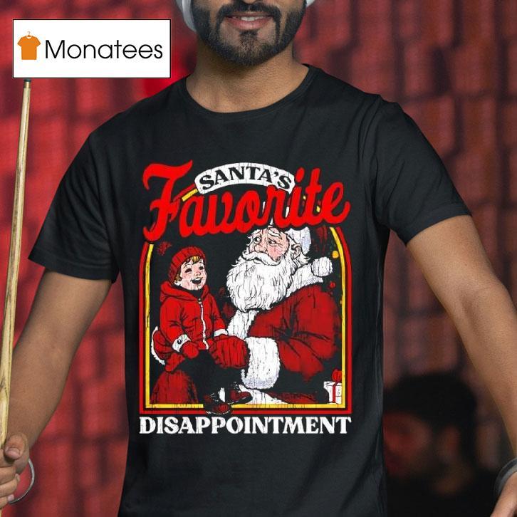 Santa S Favorite Disappointment Graphic T Shirt Santa S Favorite Disappointment Graphic T Shirt