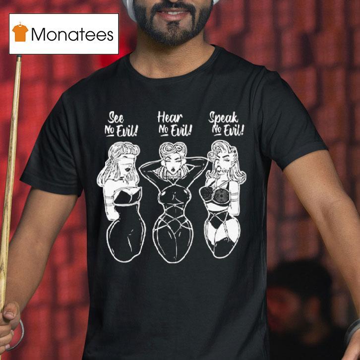 See No Evil Hear No Evil Speak No Evil T Shirt See No Evil Hear No Evil Speak No Evil T Shirt