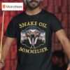 Snake Oil Sommelier Funny Snake T Shirt