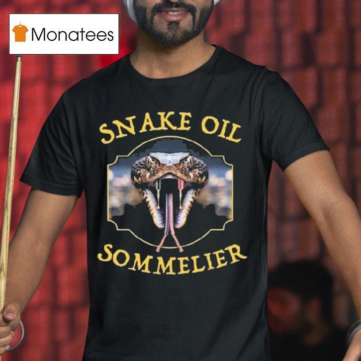 Snake Oil Sommelier Funny Snake T Shirt Snake Oil Sommelier Funny Snake T Shirt