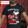 Snoopy Damn Right I Am A Kansas City Chiefs Fan Now And Forever T Shirt