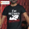 Snoopy I M Retired Not Expired T Shirt