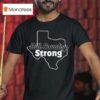 Texas Hill Country Strong T Shirt