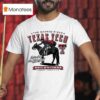 Texas Tech Red Raiders The Masked Rider Long Live The Matadors Fast Fearless Lubbock Texas Usa T Shirt