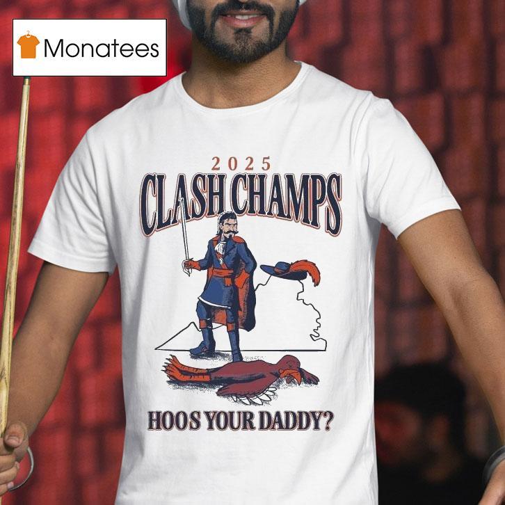 Virginia Cavaliers Victory Virginia Tech Hokies Clash Champs Hoos Your Daddy Masco T Shirt Virginia Cavaliers Victory Virginia Tech Hokies Clash Champs Hoos Your Daddy Masco T Shirt
