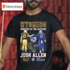 Wyoming Forever In The Rafters Josh Allen Wyoming Cowboys And Buffalo Bills Signature T Shirt