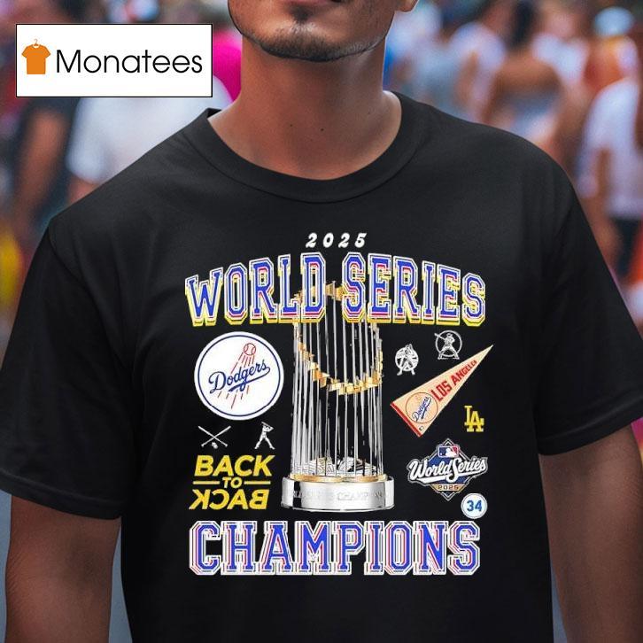 World Series Champions Dodgers Los Angeles Dodgers Back To Back T Shirt World Series Champions Dodgers Los Angeles Dodgers Back To Back T Shirt