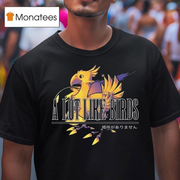 A Lot Like Birds Chocobo T Shirt A Lot Like Birds Chocobo T Shirt