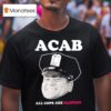 Acab All Cops Are Bandits American Officer T Shirt
