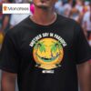 Another Day In Paradise Notingregz Skeleton T Shirt