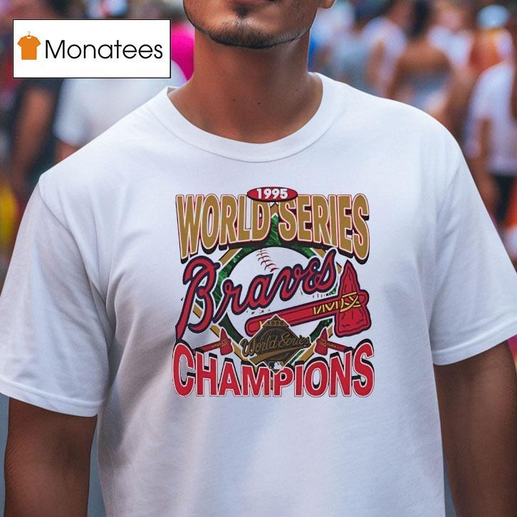 Atlanta Braves World Series Champions T Shirt Atlanta Braves World Series Champions T Shirt