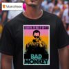 Bad Monkey Celebrating The Music Of Tom Petty T Shirt