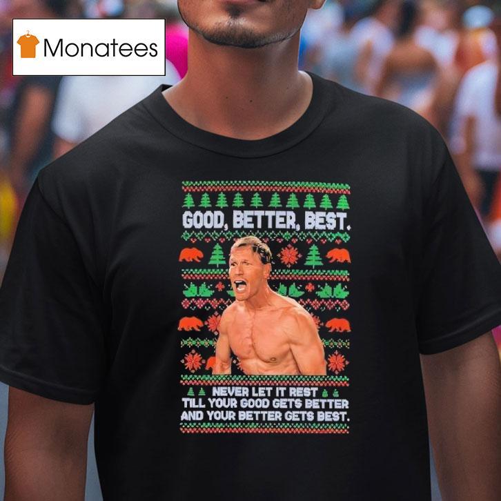 Ben Johnson Good Better Best Ugly Christmas T Shirt Ben Johnson Good Better Best Ugly Christmas T Shirt