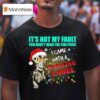 Christmas Dead Bomb It S Not My Fault You Didn T Read The Fine Print I Came With A Warning Label T Shirt