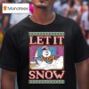 Christmas Snowman Let It Snow T Shirt