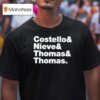 Costello And Nieve And Thomas And Thomas T Shirt