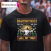 Disappointments All Of You Jesus Christmas T Shirt