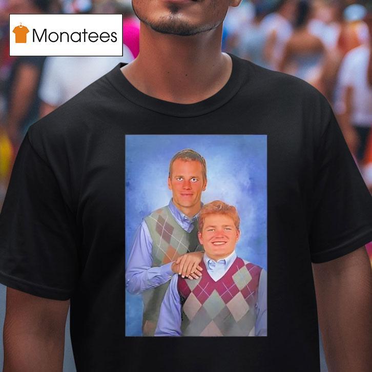 Drake Maye And Tom Stepbrothers T Shirt Drake Maye And Tom Stepbrothers T Shirt
