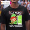 Elf Mode Charged Funny Christmas T Shirt