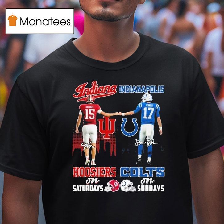 Fernando Mendoza And Jaylon Jones Indiana Hoosiers On Saturdays Indianapolis Colts On Sundays Signatures T Shirt Fernando Mendoza And Jaylon Jones Indiana Hoosiers On Saturdays Indianapolis Colts On Sundays Signatures T Shirt