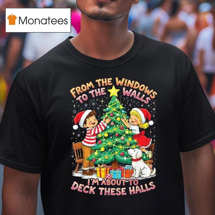 From The Windows To Walls Deck These Halls Kids Holiday Christmas T Shirt From The Windows To Walls Deck These Halls Kids Holiday Christmas T Shirt