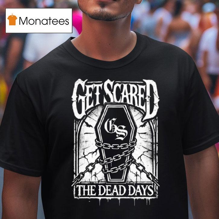 Get Scared Coffin T Shirt Get Scared Coffin T Shirt
