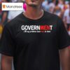 Government All My Problems Have Men In Them T Shirt