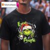 Grinchew Eww People Funny Christmas Lights Design Graphic T Shirt