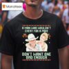 Gus Mccrae And Lorena Wood Lonesome Dove A Man Who Wouldn T Cheat For A Poke Don T Want One Bad Enough Ugly Christmas T Shirt