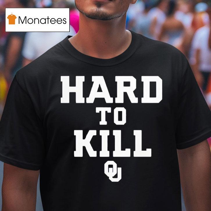 Hard To Kill John Kuceyeski T Shirt Hard To Kill John Kuceyeski T Shirt