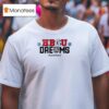 Hbcu Dreams Inspiringthe Next Generation To Honor Preserve And Attend Black Institutions T Shirt