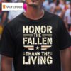 Honor The Fallen Thank The Living T Shirt