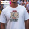 I Met Jesus And Now I M Different John Cross T Shirt