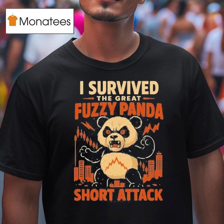 I Survived The Great Fuzzy Panda Short Attack T Shirt I Survived The Great Fuzzy Panda Short Attack T Shirt