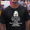 If I Ask My Kid If They Are High Funny Diabetes Td Mom T Shirt
