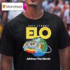 Jeff Lynne S Elo All Over The World T Shirt