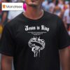 Jesus Is King I Am The Alpha And The Omega The Beginning And The End The First And The Last Revelation T Shirt