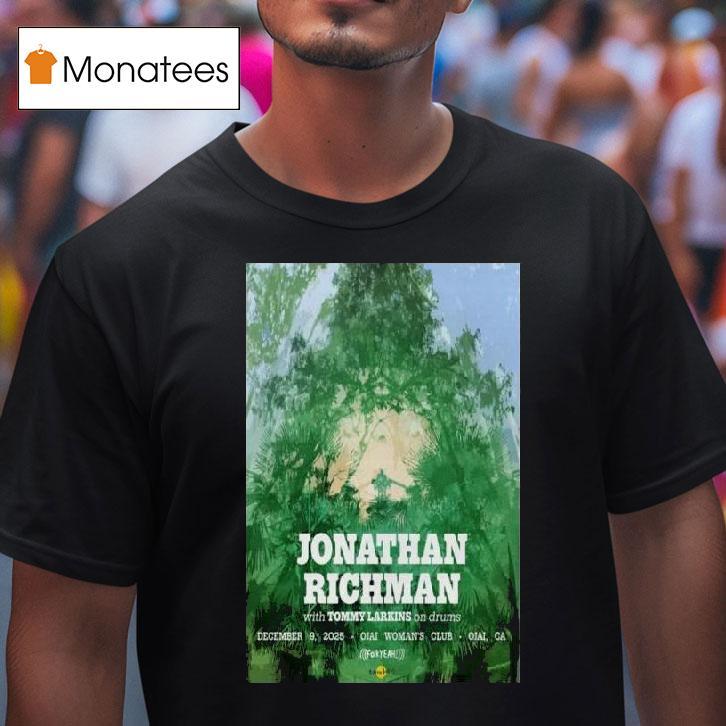 Jonathan Richman Ojai Ca December Concer T Shirt Jonathan Richman Ojai Ca December Concer T Shirt