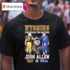 Josh Allen Forever In The Rafters Wyoming Cowboys Buffalo Bills T Shirt