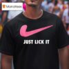 Just Lick It Pink Tongue Graphic T Shirt
