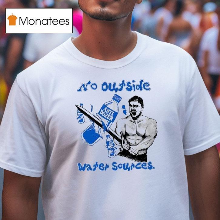 Killdozer No Outside Water Sources T Shirt Killdozer No Outside Water Sources T Shirt