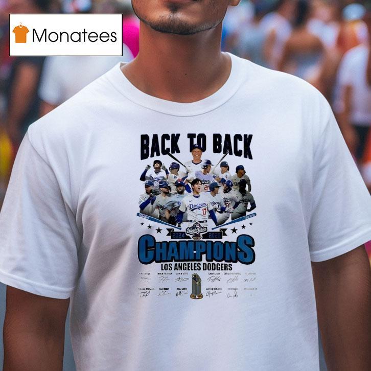 Los Angeles Dodgers World Series Back To Back Champions Signatures T Shirt Los Angeles Dodgers World Series Back To Back Champions Signatures T Shirt