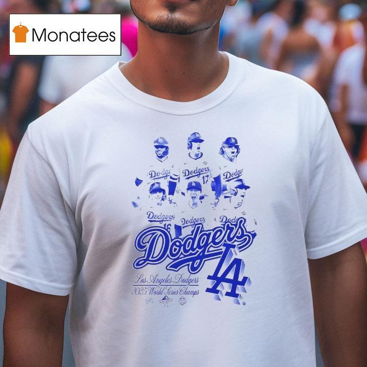 Los Angeles Dodgers Team World Series Champs T Shirt Los Angeles Dodgers Team World Series Champs T Shirt