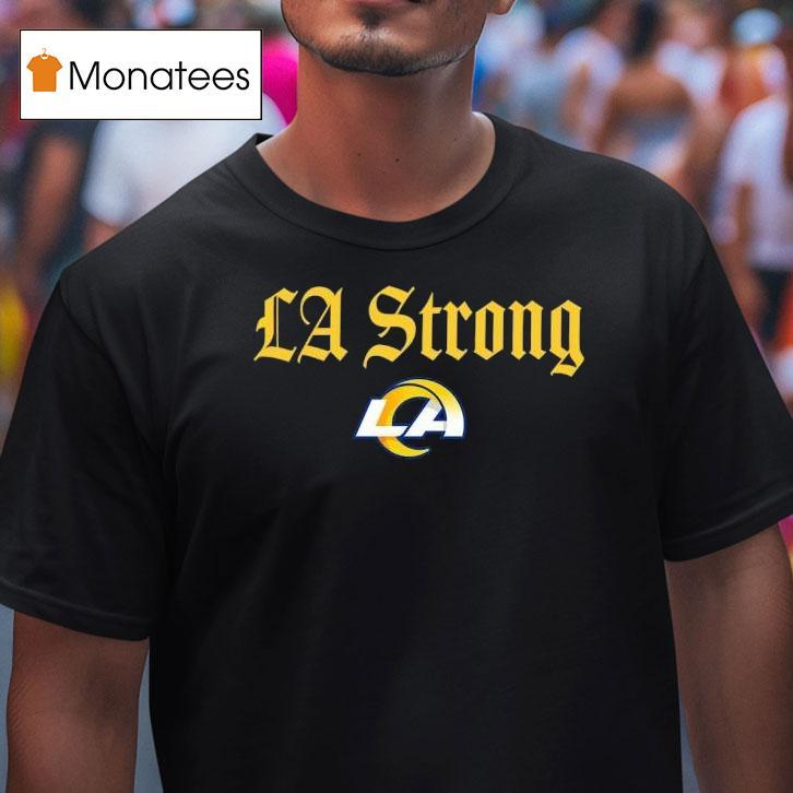 Los Angeles Rams La Strong T Shirt Los Angeles Rams La Strong T Shirt